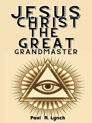 cover image of Jesus Christ the Great Grand Master